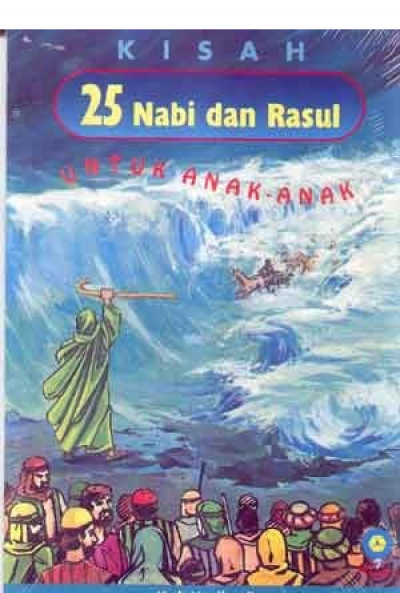 Kisah 25 Nabi Dan Rasul Untuk Anak-Anak