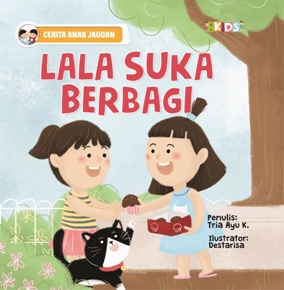 Cerita Anak Jagoan: Lala Suka Berbagi (Boardbook)