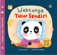 Seri Aku Anak Mandiri: Waktunya Tidur Sendiri (Boardbook)