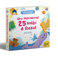 Seri Aku Cinta Islam: Aku Mengenal 25 Nabi Dan Rasul (Boardbook)