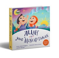 Aku Cinta Islam: Allah Yang Menciptakan (Boardbook)