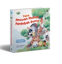 Aku Cinta Islam: Para Ilmuwan Muslim Pengubah Dunia (Boardbook)