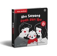 Kontras : Aku Sayang Ayah Dan Ibu (Boardbook)