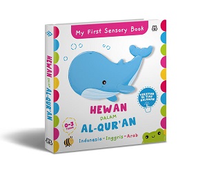 My First Sensory Book: Hewan Dalam Al-Qur’an (Indonesia - Inggris - Arab)