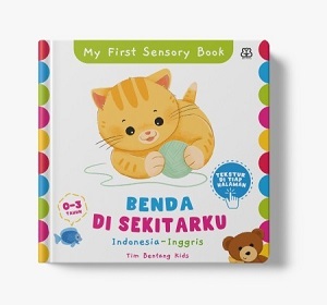 My First Sensory Book: Benda Di Sekitarku (Bilingual Indonesia - Inggris)