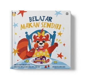 Seri Aku Anak Mandiri : Belajar Makan Sendiri (Boardbook)