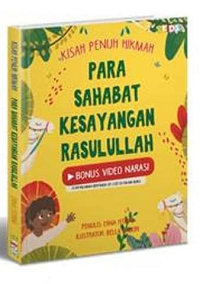 Para Sahabat Kesayangan Rasulullah (Seri Muslim Cilik: Kisah Penuh Hikmah)