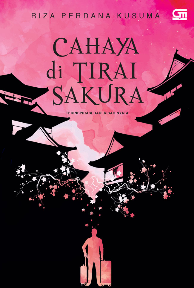Cahaya Di Tirai Sakura (Cetak Ulang Cover Baru)