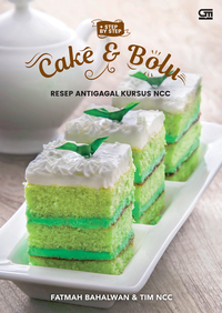Cake  Dan  Bolu Resep Antigagal Kursus Ncc + Step By Step