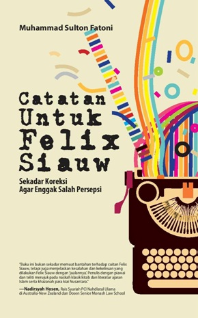 Catatan Untuk Felix Siauw Sekedar Koreksi Agar Enggak Salah Pers