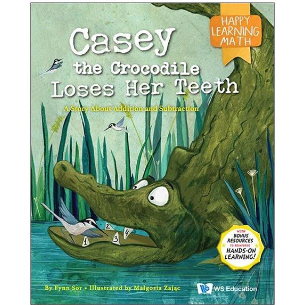Happy Learning Math Series: Volume 4 : Casey The Crocodile Loses Her Teeth