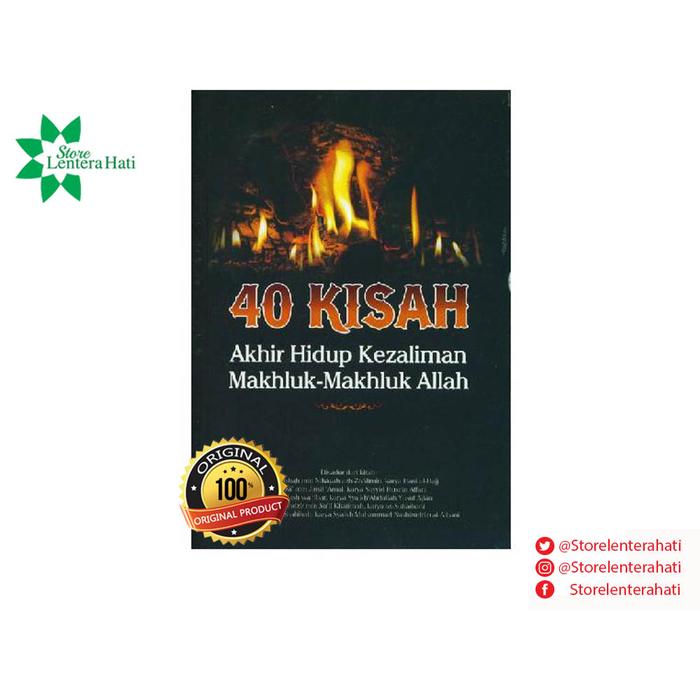 40 Kisah Akhir Hidup Kezaliman Makhluk-Makhluk Allah 