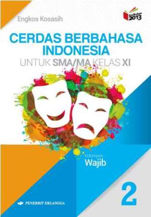 Cerdas Berbahasa Indonesia Sma/ma Kelas Xi K13n Wajib