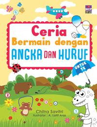 Ceria Bermain Dengan Angka Dan Huruf Untuk Tk