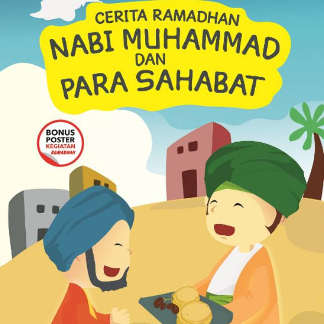 Cerita Ramadhan Nabi Muhammad Dan Para Sahabat