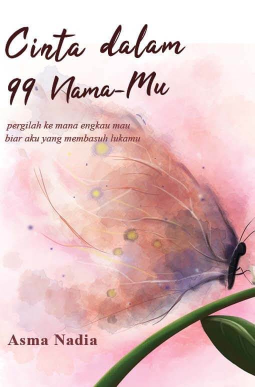 Cinta Dalam 99 Nama-Mu [asma Nadia]