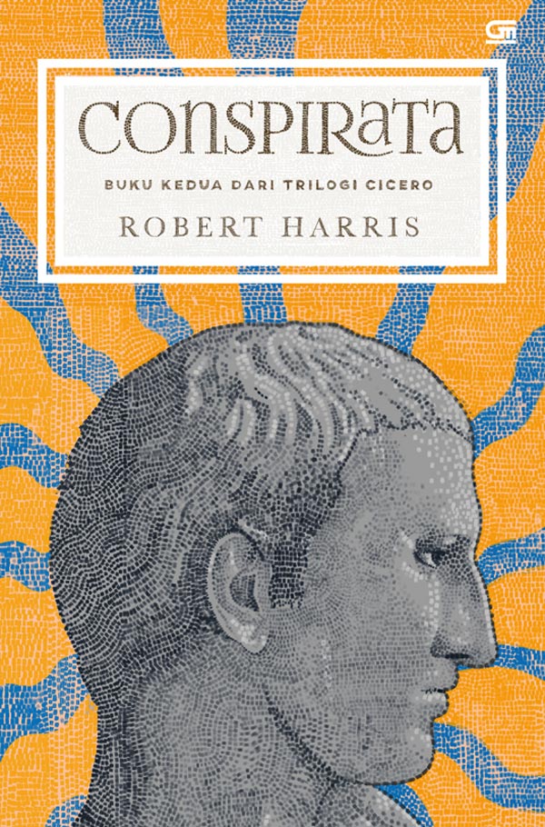 Conspirata - Buku Kedua Dari Trilogi Cicero