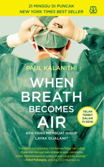 When Breath Becomes Air Apa Yang Membuat Hidup Layak Dijalani