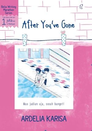 After You Ve Gone. Mau Jadian Aja Susah Bangett