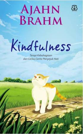 Kindfulness Terapi Kebahagiaan Dan Cerita-Cerita Penyejuk Hati