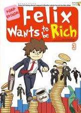 Felix Wants To Be Rich 4