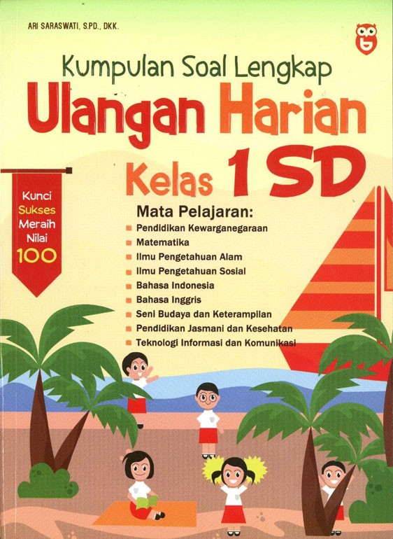Kumpulan Soal Lengkap Ulangan Harian Sd/mi Kelas 1 Semua Mata Pe