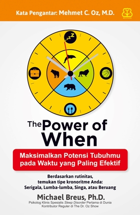 The Power Of When Maksimalkan Potensi Tubuhmu Pada Waktu Yg Pali