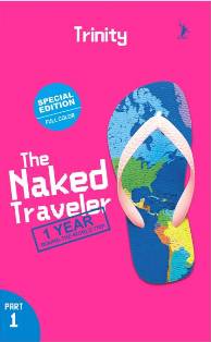 The Naked Traveler: 1 Year Round The World Trip Part 1