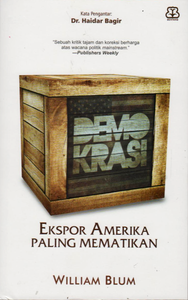 Demokrasi : Ekspor Amerika Paling Mematikan