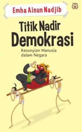 Titik Nadir Demokrasi Kesunyian Manusia Dalam Negara