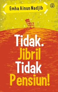 Tidak Jibril Tidak Pensiun