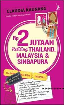 Rp2 Jutaan Keliling Thailand, Malaysia, & Singapura (Republish)