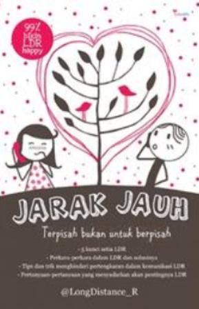 Jarak Jauh, Terpisah Bukan Karena Berpisah
