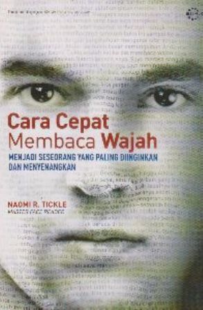 Cara Cepat Membaca Wajah : Menjadi Seseorang Yang Paling