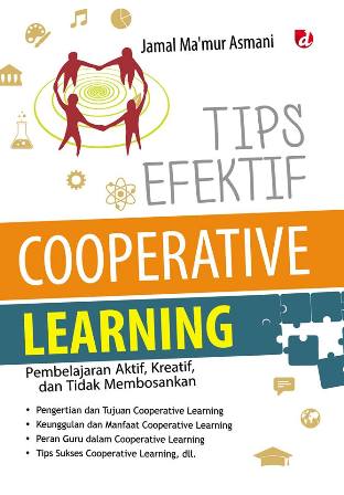 Tips Efektif Cooperative Learning : Pembelajaran Aktif, Kreatif,