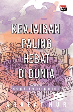 Keajaiban Paling Hebat Di Dunia - Kumpulan Puisi
