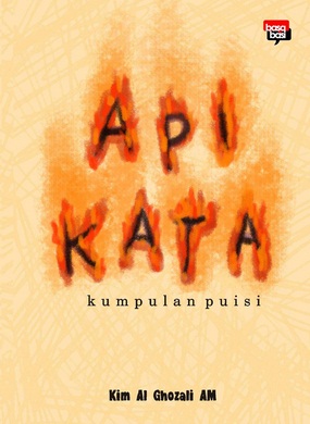 Api Kata - Kumpulan Puisi 