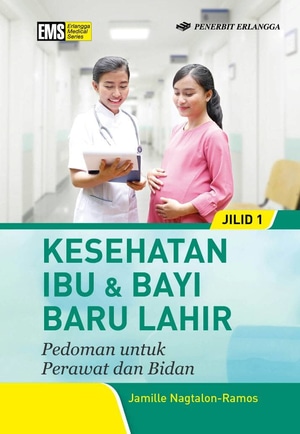 Kesehatan Ibu Dan Bayi Baru Lahir Jilid 1