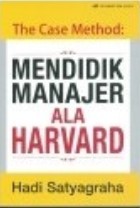 The Case Method: Mendidik Manajer Ala Harvard