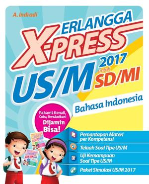 Erlangga X-Press Us/m Sd/mi 2017 B. Indonesia