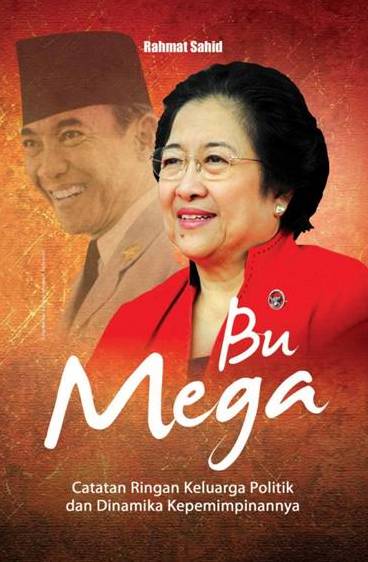 Bu Mega: Catatan Ringan Keluarga Politik Dan Dinamika Kepemimpin