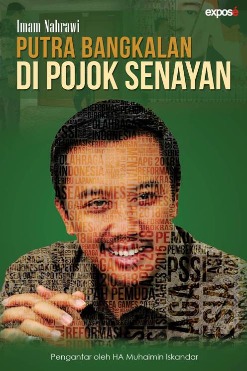Imam Nahrawi: Putra Bangkalan Di Pojok Senayan