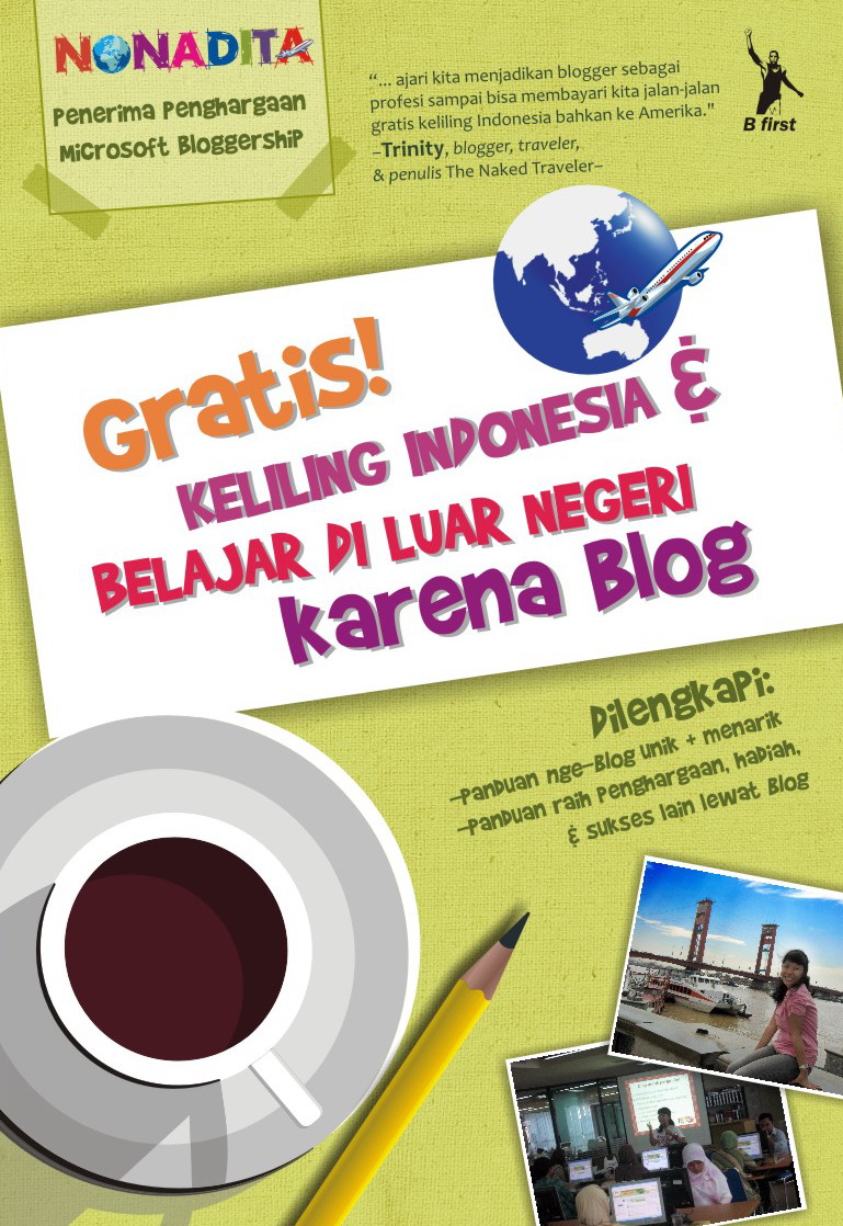 Gratis! Keliling Indonesia & Belajar Di Luar Negeri Karena Blog