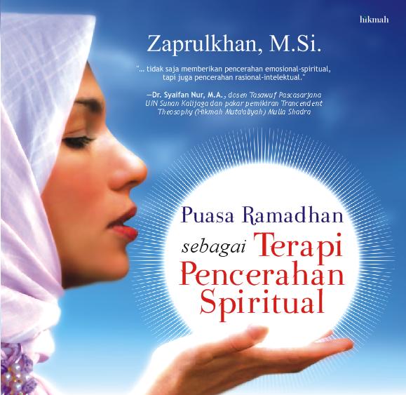 Puasa Ramadhan Sebagai Terapi Pencerahan Spiritual