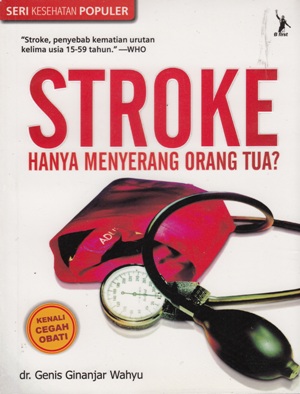 Stroke Hanya Menyerang Orang Tua ?