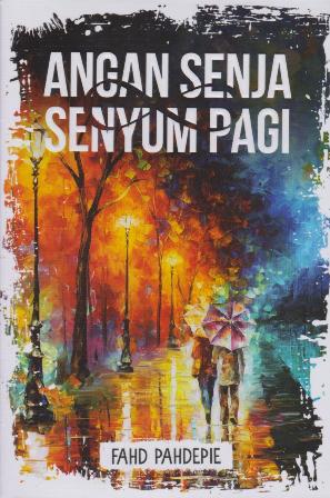 Angan Senja Senyum Pagi