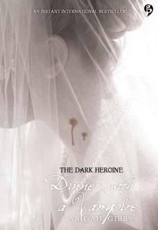 The Dark Heroine: Dinner With A Vampire
