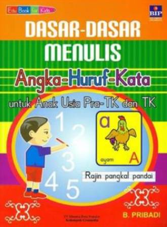 Dasar-Dasar Menulis : Angka-Huruf-Kata