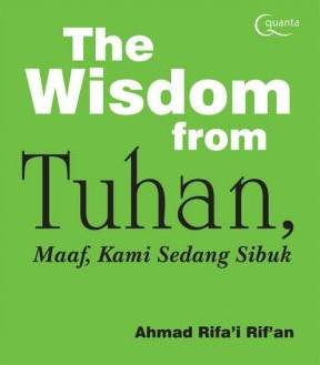 The Wisdom From Tuhan Maaf Kami Sedang Sibuk