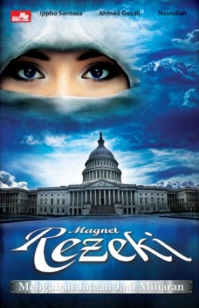 Magnet Rezeki - Mengubah Jutaan Jadi Miliaran (Hardcover)